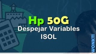 HP 50G Despejar Variables  ISOL [upl. by Eiramlatsyrc]