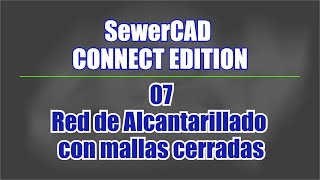 SewerCAD CONNECT EDITION│07 Red de Alcantarillado con mallas cerradas [upl. by Retswerb]