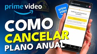 Como CANCELAR o PLANO ANUAL do PRIME VIDEO no CELULAR  Atualizado 2024 [upl. by Burn]