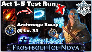 324FireStorm ArchMage Hiero Act 15 Test Run For Goratha Ice Nova FrostBolt ArchMage League Start [upl. by Tuck]