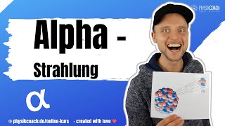 Alphastrahlung  Radioaktivität  Physik für Mediziner  Physik Grundlagen [upl. by Josephine]