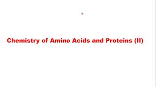 Chemistry of Amino Acids and Proteins II [upl. by Greenburg867]