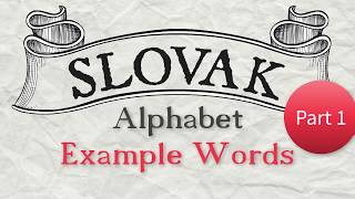 Part 1 Slovak Alphabet Example Words [upl. by Letsirk968]