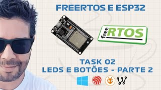 FreeRTOS e ESP32  Task 02 [upl. by Aitsirk]