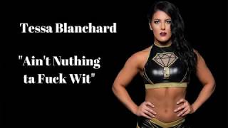 Tessa Blanchard  Aint Nuthing ta Fuck Wit [upl. by Neelyak706]