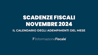 Scadenze fiscali novembre 2024 il calendario degli adempimenti del mese per privati e partite IVA [upl. by Jacquetta]