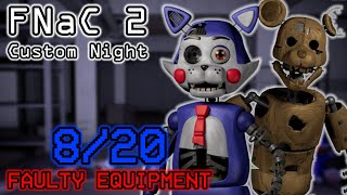 FNaC 2 Custom Night  820 Faulty Equipment [upl. by Jordon]