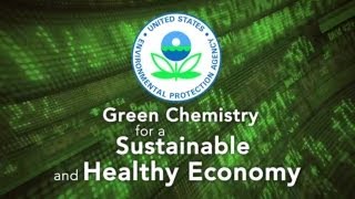 EPA Green Chemistry [upl. by Aseek]