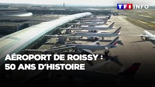 Aéroport de Roissy  50 ans dhistoire [upl. by Nolyag]