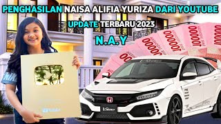 Penghasilan naisa alifia yuriza nay dari youtube terbaru 2023 [upl. by Astred]