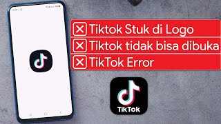 Cara Mengatasi TikTok tidak bisa dibuka [upl. by Lleraj]