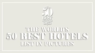 Explore The World’s 50 Best Hotels 2023 [upl. by Marge]