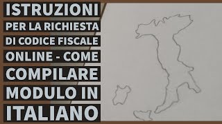 Istruzioni per la richiesta di Codice Fiscale online  come compilare modulo in Italiano [upl. by Nenerb923]