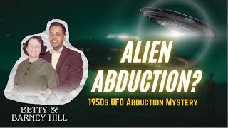 1950s UFO Abduction Mystery What Really Happened to Betty amp Barney Hill [upl. by Nirac]