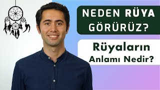 Neden Rüya Görürüz Rüyaların Anlamı Ne [upl. by Vinn]