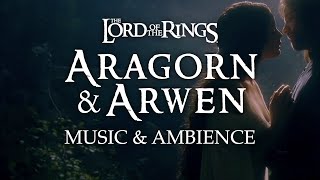 Lord of the Rings  Aragorn and Arwen Inspired Music amp Ambience Romantic Scene in 4K [upl. by Htebazila]