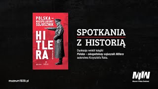 Dyskusja wokół książki Krzysztofa Raka – „Polska – niespełniony sojusznik Hitlera” [upl. by Lindholm]