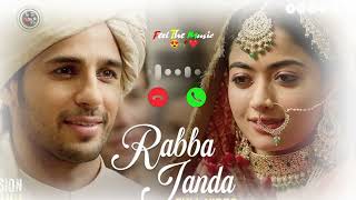 Rabba Janda ringtone song  Mission Majnu  Sidharth MalhotraRashmika Jubin N Tanishk BShabbir [upl. by Viquelia566]