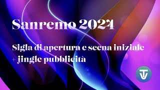 Sanremo 2024  Sigla di apertura e jingle pubblicità [upl. by Anilrac]