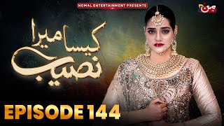 Kaisa Mera Naseeb  Episode 144  Namrah Shahid  Waqas Sattar  MUN TV Pakistan [upl. by Rowell]