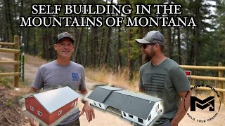 SELF BUILDING IN THE MOUNTAINS OF MONTANA [upl. by Nnad]