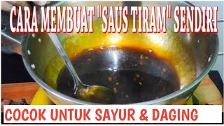 Resep amp Cara Membuat Saus Tiram  Hanya 2 Bahan Hasilnya Enak amp Banyak [upl. by Drus]