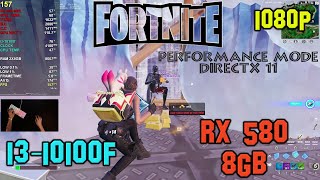 FORTNITE i3 10100fRX 580 8Gb16gb Ram1080pPerformance ModeDirectX 11 Low Settings [upl. by Hawthorn]