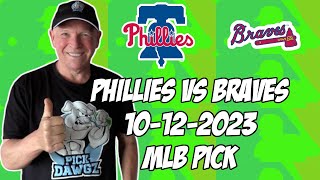 Philadelphia Phillies vs Atlanta Braves 101223 MLB NLDS Game 4 Free Pick  Free MLB Betting Tips [upl. by Allayne750]