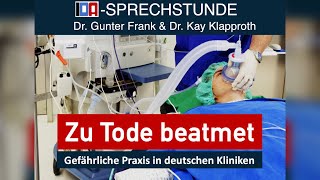 „Zu Tode beatmet“ – IDASPRECHSTUNDE mit Dr Gunter Frank und Dr Kay Klapproth vom 19062024 [upl. by Melisse]