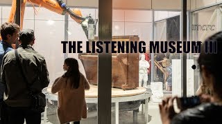 The Listening Museum III 2018  Clocked Out [upl. by Icats]