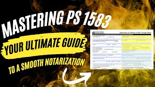 Mastering PS 1583 Your Ultimate Guide to a Smooth Notarization [upl. by Turmel463]