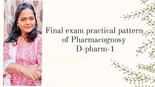 Final exam practical pattern of Pharmacognosy discussion and guidance for theory paper [upl. by Nelson]