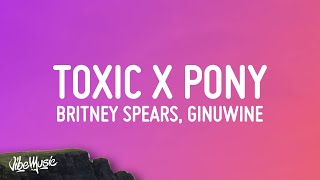 Britney Spears Ginuwine  Toxic X Pony TikTok Mashup Lyrics [upl. by Resneps754]