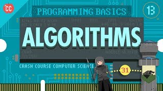 Intro to Algorithms Crash Course Computer Science 13 [upl. by Reagen]