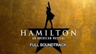 Hamilton An American Musical FULL SOUNDTRACK [upl. by Yevad89]