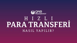 QNB Finansinvest Hızlı Para Transferi Nasıl Yapılır [upl. by Ragde]