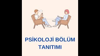 Psikoloji Bölüm Tanıtımı [upl. by Arihppas]