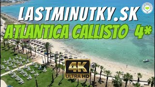 Atlantica Callisto 4  Ayia Napa Cyprus NEW 4K VIDEO [upl. by Vidovic]