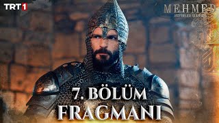 Mehmed Fetihler Sultanı 7 Bölüm Fragmanı trt1 [upl. by Michelle746]