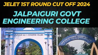 JELET 2024 1st Round Cut off JALPAIGURI GOVERMENT ENGINEERING COLLEGE Counciling 2024 [upl. by Celinka399]