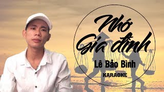 KARAOKE Nhớ Gia Đình  Lê Bảo Bình Nhạc Chế Thành Phố Buồn [upl. by Esenaj]