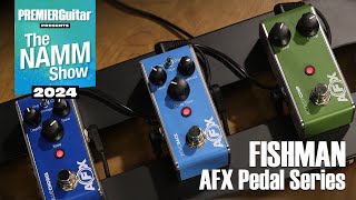 Fishman AFX Echoback Mini BlueChorus Mini amp AcoustiComp Mini Pedal Demos  NAMM 2024 [upl. by Jordans]