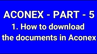 Aconex Part5 I How to Download Document and Transmittal I Part  5 [upl. by Jeraldine813]