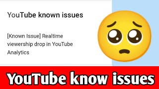 Known Issue Realtime viewership drop in YouTube Analytics  Youtube known issues  Amit kishor [upl. by Nittirb153]