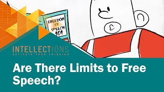 The Limits of Free Speech  Intellections [upl. by Uamak]