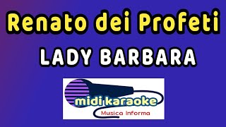 Renato dei Profeti  LADY BARBARA  karaoke [upl. by Bland]