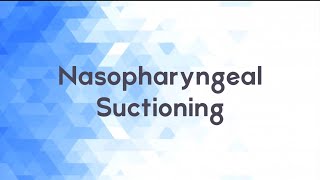 Nasopharyngeal Suctioning [upl. by Gwenni]