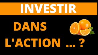 INVESTIR DANS LACTION ORANGE [upl. by Zippora]