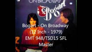 Bogart  On Broadway 12 Inch  1979 EMT 948 Master [upl. by Gunthar]