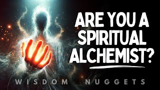 6 Signs You’re a Spiritual Alchemist [upl. by Katerine]